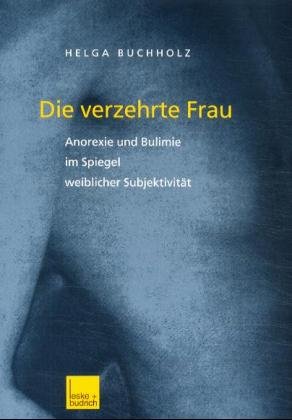 ISBN 9783810030047: Die verzehrte Frau