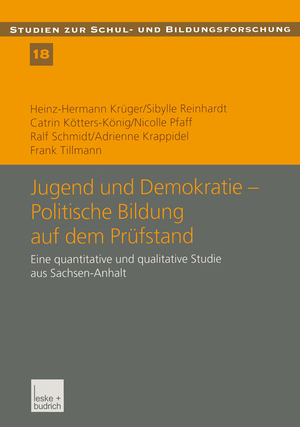 ISBN 9783810035745: Jugend und Demokratie — Politische Bildung auf dem Prüfstand – Eine quantitative und qualitative Studie aus Sachsen-Anhalt