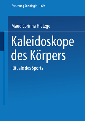 ISBN 9783810036568: Kaleidoskope des Körpers - Rituale des Sports