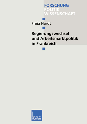 ISBN 9783810036810: Regierungswechsel und Arbeitsmarktpolitik in Frankreich