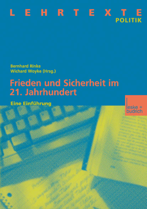 gebrauchtes Buch – Rinke, Bernhard; Woyke – Frieden und Sicherheit im 21. Jahrhundert : Eine Einführung