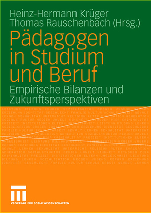 ISBN 9783810039279: Pädagogen in Studium und Beruf - Empirische Bilanzen und Zukunftsperspektiven