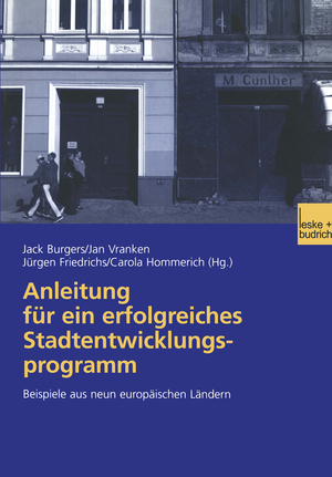 ISBN 9783810040275: Anleitung für ein erfolgreiches Stadtentwicklungsprogramm / Beispiele aus neun europäischen Ländern / Jack Burgers (u. a.) / Taschenbuch / Paperback / 116 S. / Deutsch / 2003 / EAN 9783810040275