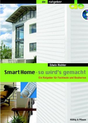 Edwin Richter - Smart Home. Ein Ratgeber fr Fachleute und Bauherren Ein realisiertes Projektbeispiel: Ein realisiertes Projektbeispiel aus dem Wohnbau MIT CD-ROM Elektrotechnik Energietechnik Bussystem EIB Gebudetechnik Technik Elektronik Elektrotechnik Nachrichtentechnik Techniker Elektroniker Elektrotechniker Nachrichtentechniker Intelligentes Haus Smart Homes Wohnungsbau Edwin Richter de-ratgeber Elektrotechnik Energietechnik Wohnbau Wohnhaus Homeoffice Anforderungskatalogs Planung Projektierungsphase Errichtung Nutzung des Hauses Automatisieren mit EIB Beleuchtung Heizung Sonnenschutz Lftung Wetterschutz Sicherheit Visualisierung der technischen Zustnde des Hauses Anbindung an das Internet Effektive Heimarbeitspltze das intelligente Haus TCP/IP-Netzwerk Wireless-Infrastruktur DSL-Anbindung Telefon-Infrastruktur VoIP Multimedia-Verkabelung Satelliten-Netzwerk Rundfunk TV Internet-Multimedia-Dienstleistungen ntegrierte Trsprechanlagen mit Mobiltelefon-Zugriff Wartung