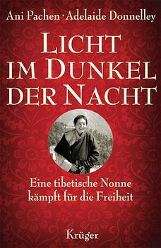 ISBN 9783810504425: Licht im Dunkel der Nacht : eine tibetische Nonne kämpft für die Freiheit. Ani Pachen/Adelaide Donnelley. Mit einem Geleitw. des Dalai Lama und einem Vorw. von Richard Gere. Aus dem Amerikan. von Jochen Eggert