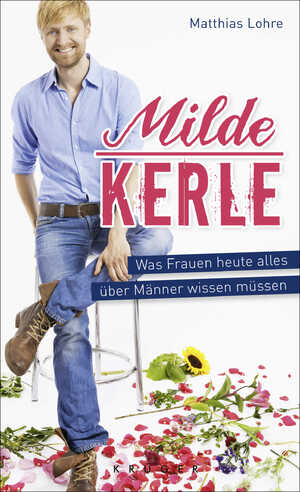 ISBN 9783810513205: Milde Kerle : was Frauen heute alles über Männer wissen müssen.