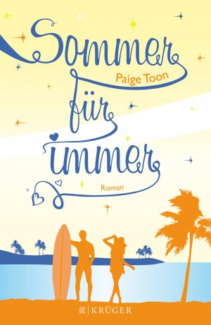 gebrauchtes Buch – Sommer für immer: Roman Toon, Paige and Jakubeit, Alice – Sommer für immer: Roman Toon, Paige and Jakubeit, Alice