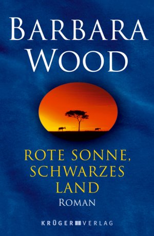 gebrauchtes Buch – Barbara Wood – Rote Sonne, schwarzes Land