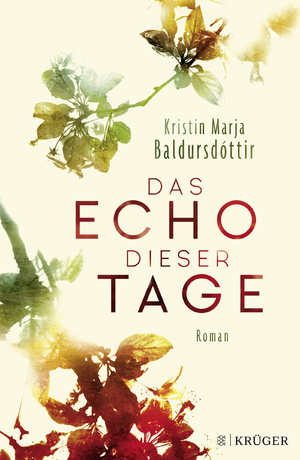 gebrauchtes Buch – Baldursdóttir, Kristín Marja – Das Echo dieser Tage