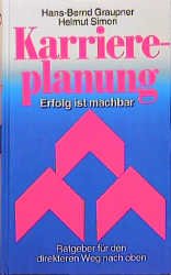 ISBN 9783811209831: Karriereplanung. Erfolg ist machbar. Ratgeber für den direkteren Weg nach oben.