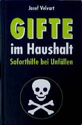 gebrauchtes Buch – Josef Velvart – Gifte im Haushalt