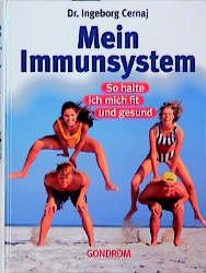 ISBN 9783811216990: Mein Immunsystem. So halte ich mich fit und gesund by Cernaj, Ingeborg