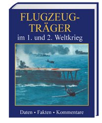 gebrauchtes Buch – Reynolds, Clark G – Flugzeugträger im 1. und 2. Weltkrieg.: Daten, Fakten, Kommentare.