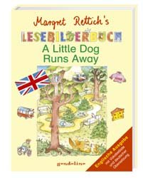 gebrauchtes Buch – Margret Rettich – Lesebilderbuch - A little dog runs away - Englische Ausgabe mit Vokabelliste und deutscher Übersetzung