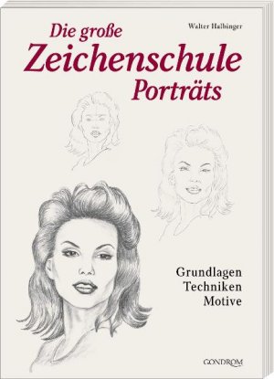 ISBN 9783811223974: Die große Zeichenschule Porträts