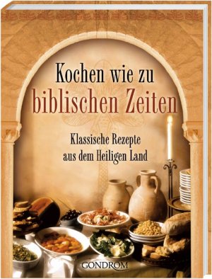 ISBN 9783811226135: Kochen wie zu biblischen Zeiten