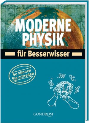 gebrauchtes Buch – Benke-Bursian Rosemarie und Jürgen Brück – Moderne Physik für Besserwisser: So können Sie mitreden