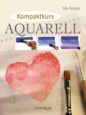 gebrauchtes Buch – Viv Foster – Kompaktkurs Aquarell (MAR300)