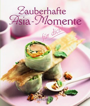 ISBN 9783811230217: Zauberhafte Asia-Momente für dich!