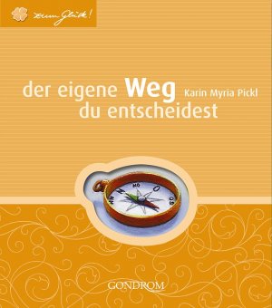 ISBN 9783811230491: Der eigene Weg - du entscheidest!