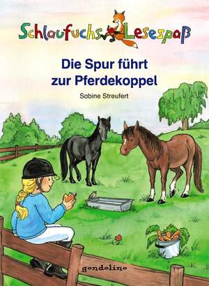 ISBN 9783811233430: Schlaufuchs Lesespaß: Die Spur führt zur Pferdekoppel - Erstlesebuch für Kinder ab 7 Jahren - Mit Rätseln am Ende der Geschichten