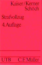 ISBN 9783811413917: Strafvollzug - Eine Einführung in die Grundlagen