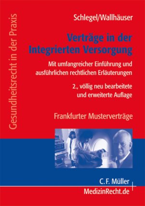 ISBN 9783811433229: Verträge in der Integrierten Versorgung – Mit umfangreicher Einführung und ausführlichen rechtlichen Erläuterungen