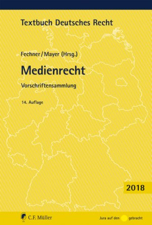 ISBN 9783811446427: Medienrecht: Vorschriftensammlung. (incl. Nachtrag Bundesdatenschutzgesetz Mai 2018) (Textbuch Deutsches Recht)