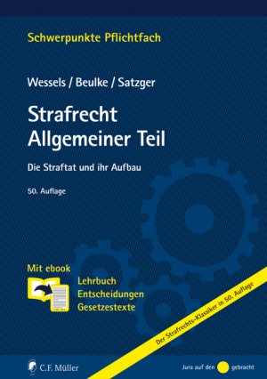 ISBN 9783811449909: Strafrecht Allgemeiner Teil - Die Straftat und ihr Aufbau. Mit ebook: Lehrbuch, Entscheidungen, Gesetzestexte