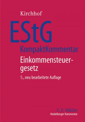 ISBN 9783811473041: Einkommensteuergesetz KompaktKommentar