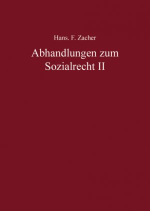 ISBN 9783811477216: Hans F. Zacher - Abhandlungen zum Sozialrecht II