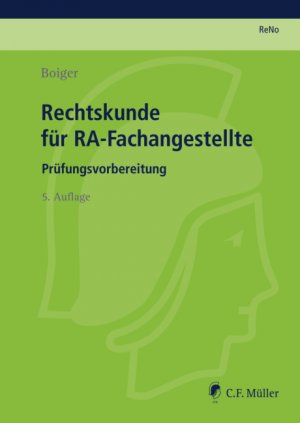 ISBN 9783811477513: Rechtskunde für RA-Fachangestellte - Prüfungsvorbereitung nach der alten ReNoPat-AusbV