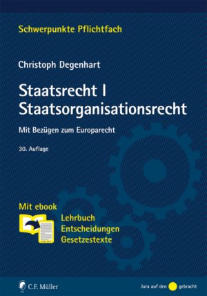 ISBN 9783811493599: Staatsrecht I. Staatsorganisationsrecht - Mit Bezügen zum Europarecht. Mit ebook: Lehrbuch, Entscheidungen, Gesetzestexte