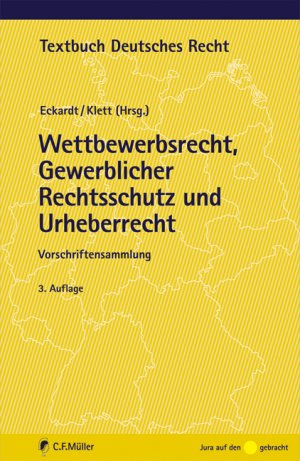 gebrauchtes Buch – Eckardt, Bernd; Klett – Wettbewerbsrecht, Gewerblicher Rechtsschutz und Urheberrecht - Vorschriftensammlung