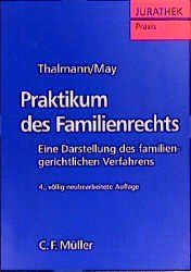 ISBN 9783811499027: Praktikum des Familienrechts - Eine Darstellung des familiengerichtlichen Verfahrens