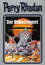 ISBN 9783811806801: Der Robotregent - Perry Rhodan Band 6