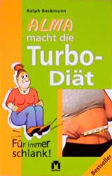 gebrauchtes Buch – Ralph Beckmann – ALMA macht die Turbo- Diät. Für immer schlank.