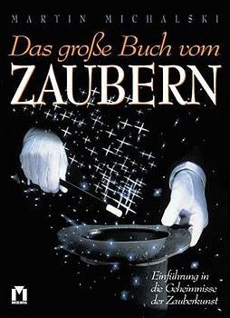 ISBN 9783811814141: Das große Buch vom Zaubern Einführung in der Geheimnisse der Zauberkunst