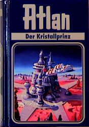 ISBN 9783811815162: Atlan-Zeitabenteuer / Der Kristallprinz