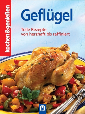 ISBN 9783811815322: Geflügel – Tolle Rezepte von herzhaft bis raffiniert