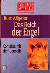 gebrauchtes Buch – Kurt Allgeier – Das Reich der Engel. Kontakte mit dem Jenseits.