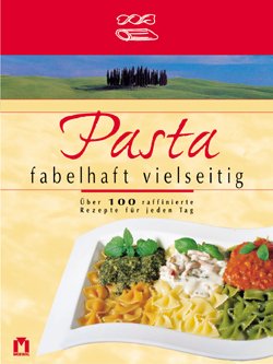 ISBN 9783811817418: Pasta : fabelhaft vielseitig