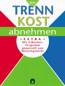 ISBN 9783811817425: Mit Trennkost abnehmen