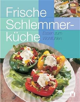 ISBN 9783811817753: Frische Schlemmerküche. Essen zum Wohlfühlen