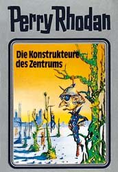 ISBN 9783811820579: Konstrukteure des Zentrums – Perry Rhodan Band 41