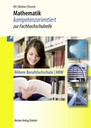 ISBN 9783812006231: Mathematik - kompetenzorientiert zur Fachhochschulreife