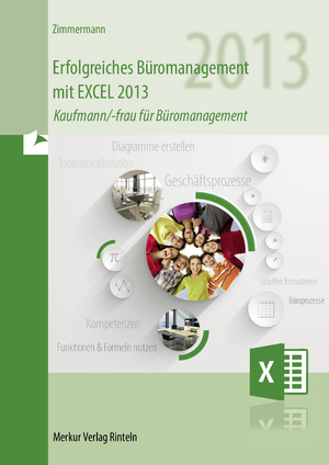 ISBN 9783812008112: Erfolgreiches Büromanagement mit Excel 2013 – Kaufmann/-frau für Büromanagement