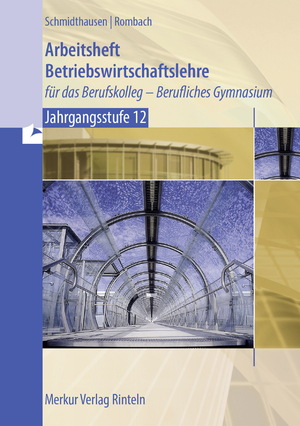 ISBN 9783812015769: Arbeitsheft Betriebswirtschaftslehre – für das Berufskolleg - Berufliches Gymnasium - Jahrgangsstufe 12