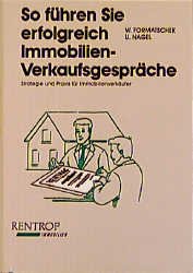 ISBN 9783812502702: So führen Sie erfolgreich Immobilien-Verkaufsgespräche. Strategie und Praxis für Immobilienverkäufer