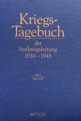 ISBN 9783813206302: Deutsches Reich. Seekriegsleitung: Kriegstagebuch der Seekriegsleitung 1939 - 1945: Teil A. Band. 30. Februar 1942 Im Auftrag des Militärgeschichtlichen Forschungsamtes in Verbindung mit dem Bundesarchiv-Militärarchiv und der Marine-Offizier-Vereinigung